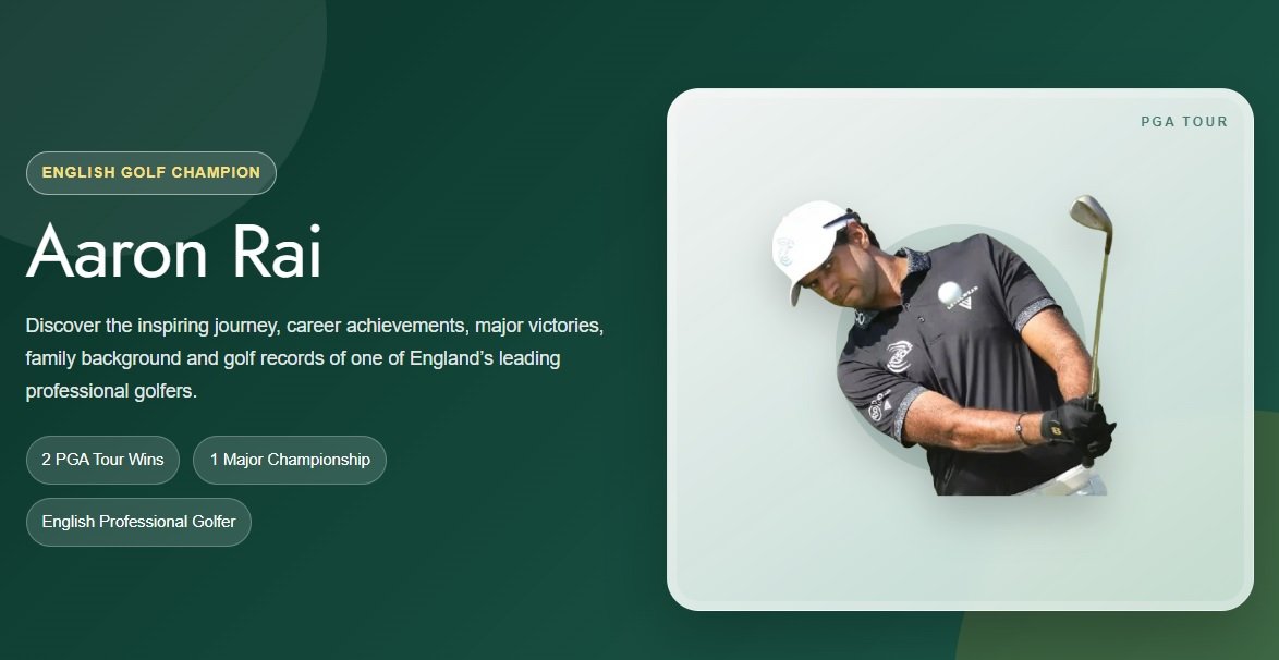 Aaron Rai: Biography, Age, Career Wins, World Ranking, Playing Style and Golf Records